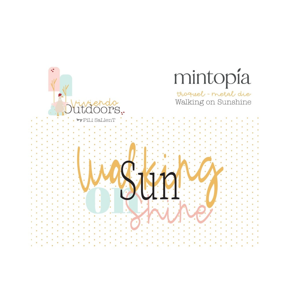 Troquel Walking on sunshine Viviendo Outdoors de Mintopía